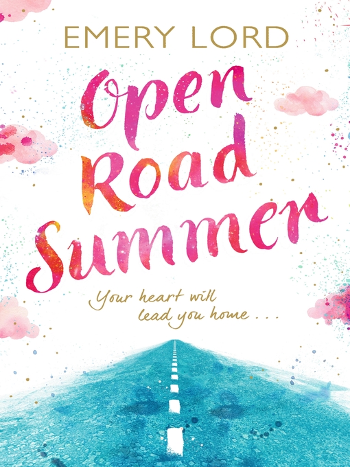 Title details for Open Road Summer by Emery Lord - Available